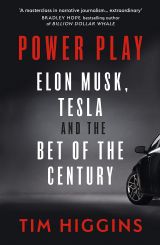 Power Play: Elon Musk, Tesla, and the Bet of the Century 