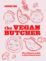 The Vegan Butcher: The ultimate guide to plant-based meat 