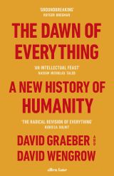 The Dawn of Everything: A New History of Humanity 