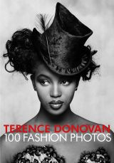 Terence Donovan: 100 Fashion Photos 