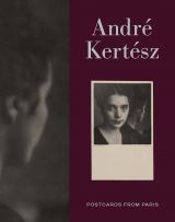 Andre Kertesz: Postcards from Paris 