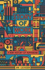 The Story of Work: A New History of Humankind 