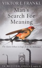 Man's Search For Meaning