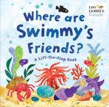 Where Are Swimmy's Friends?: A Lift-the-Flap Book