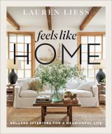 Feels Like Home: Relaxed Interiors for a Meaningful Life 