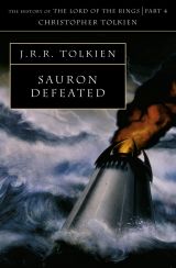 Sauron Defeated: The End of the Third Age. The History of the Lord of the Rings 4