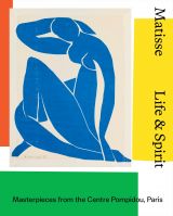 Matisse: Life & Spirit. Masterpieces from the Centre Pompidou, Paris