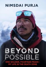 Beyond Possible: One Soldier, Fourteen Peaks — My Life In The Death Zone.