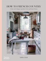 How to French Country: Colour and design inspiration from southwest France 