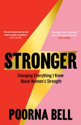 Stronger: Changing Everything I Knew About Women’s Strength 