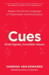 Cues: Master the Secret Language of Charismatic Communication 