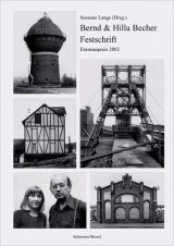 Bernd and Hilla Becher Festschrift: Erasmus Prize 2002 
