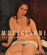 Modigliani: The Primitivist Revolution 