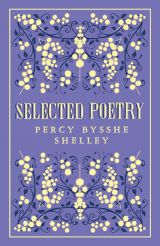 Percy Bysshe Shelley: Selected Poetry