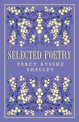 Percy Bysshe Shelley: Selected Poetry