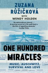 One Hundred Miracles: Music, Auschwitz, Survival and Love 