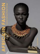 Africa in Fashion: Luxury, Craft and Textile Heritage 