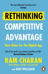 Rethinking Competitive Advantage: New Rules for the Digital Age 