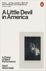 A Little Devil in America: In Praise of Black Performance 