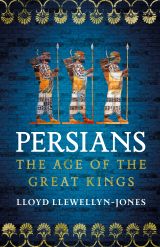 Persians: The Age of The Great Kings 