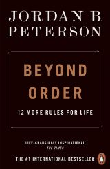 Beyond Order: 12 More Rules for Life 