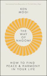 The Way of Nagomi: Live more harmoniously the Japanese way 
