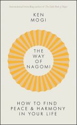 The Way of Nagomi: Live more harmoniously the Japanese way 