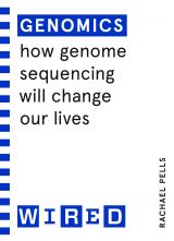 Genomics: How Genome Sequencing Will Change Our Lives