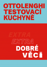 Extra dobré věci. Ottolenghi Testovací kuchyně