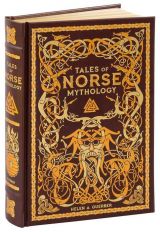 Tales of Norse Mythology (Barnes & Noble Leatherbound Classic Collection) 