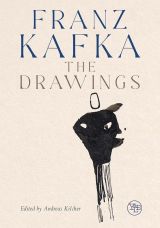 Franz Kafka: The Drawings 