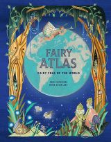 The Fairy Atlas: Fairy Folk of the World 