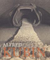 Alfred Kubin: Confessions of a Tortured Soul 