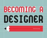 Becoming a Designer 