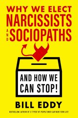 Why We Elect Narcissists and Sociopaths. And How We Can Stop!