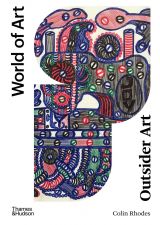 Outsider Art: Art Brut and its Affinities (World of Art) 