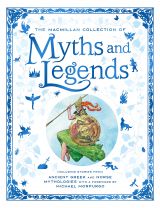 The Macmillan Collection of Myths and Legends 