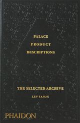 Palace Product Descriptions. The Selected Archive 