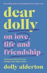 Dear Dolly. On Love, Life and Friendship