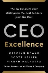 CEO Excellence: The Six Mindsets That Distinguish the Best Leaders from the Rest 