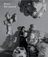 Maria Bartuszová. Catalogue Raisonné 