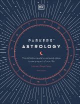 Parkers' Astrology: The Definitive Guide to Using Astrology in Every Aspect of Your Life 
