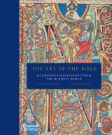 The Art of the Bible: Illuminated Manuscripts from the Medieval World 