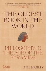 The Oldest Book in the World: Philosophy in the Age of the Pyramids 