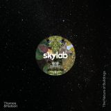 Skylab: The Nature of Buildings 