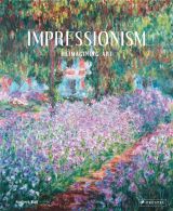 Impressionism: Reimagining Art 