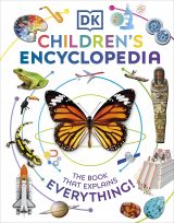 DK Children's Encyclopedia: The Book That Explains Everything 