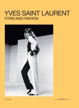Yves Saint Laurent: Form and Fashion 