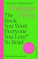 The Book You Want Everyone You Love* To Read *(and maybe a few you don’t)