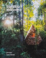 Parklife: Cottages, Cabins, and Living off the Grid